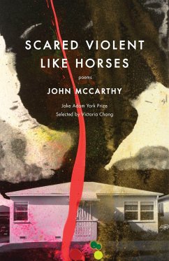 Scared Violent Like Horses: Poems - McCarthy, John