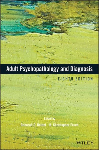 Adult Psychopathology and Diagnosis Adult Psychopathology and Diagnosis
