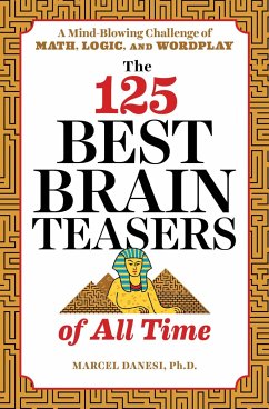 The 125 Best Brain Teasers of All Time - Danesi, Marcel