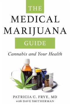 The Medical Marijuana Guide - Smitherman, Dave;Frye, Patricia C.