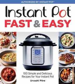 Instant Pot Fast & Easy - Pitre, Urvashi