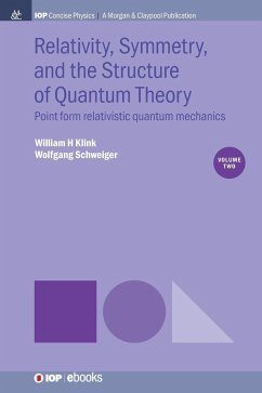 Relativity, Symmetry, and the Structure of Quantum Theory, Volume 2 - Klink, William H; Schweiger, Wolfgang