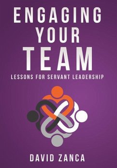 Engaging Your Team: Lessons for Servant Leadership