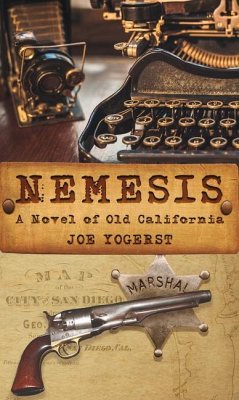 Nemesis: A Novel of Old California - Yogerst, Joe