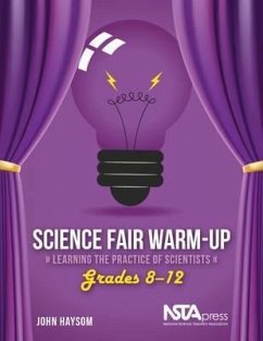 Science Fair Warm-Up, Grades 8-12: Learning the Practice of Scientists - Haysom, John