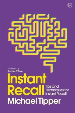 Instant Recall: Tips and Techniques to Master Your Memory - Tipper, Michael