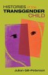 Histories of the Transgender Child - Bild 1