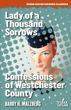 Lady of a Thousand Sorrows / Confessions of Westchester County - Malzberg, Barry N.