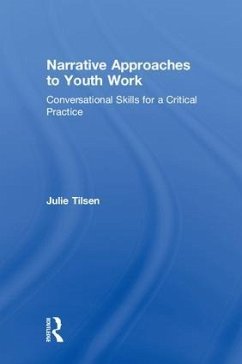Narrative Approaches to Youth Work - Tilsen, Julie