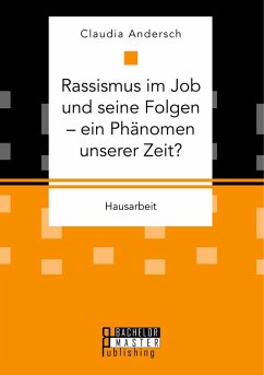 Cover Rassismus im Job und seine Folgen - ein Phänomen unserer Zeit?