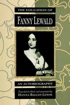The Education of Fanny Lewald: An Autobiography - Lewald, Fanny