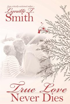 Love Never Dies - Smith, Lynette T