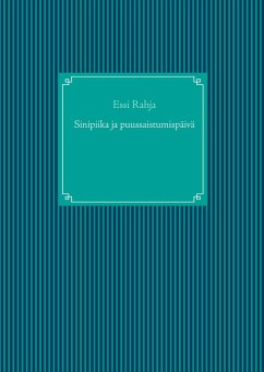 Sinipiika ja puussaistumispäivä - Rahja, Essi