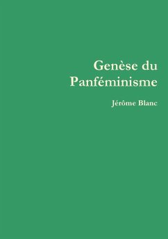 Gense du Panf¿minisme - Blanc, Jérôme