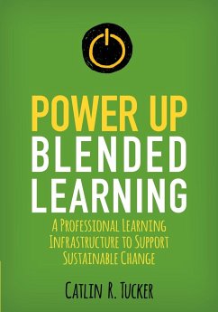 Power Up Blended Learning - Tucker, Catlin R.