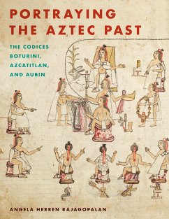 Portraying the Aztec Past - Rajagopalan, Angela Herren