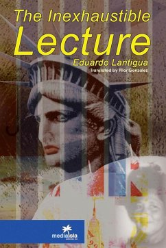 The Inexhaustible Lecture - Lantigua, Eduardo