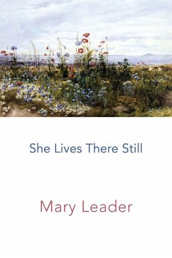 She Lives There Still - Leader, Mary