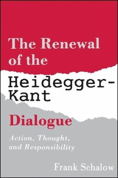 The Renewal of the Heidegger Kant Dialogue - Schalow, Frank