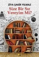 Size Bir Sir Vereyim Mi - sakir Yilmaz, Ziya