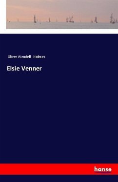 Elsie Venner - Holmes, Oliver Wendell