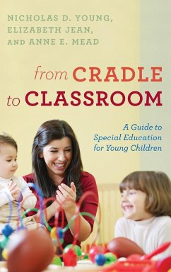 From Cradle to Classroom - Young, Nicholas D.; Jean, Elizabeth; Mead, Anne E.