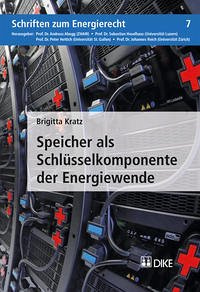 Speicher als Schlüsselkomponente der Energiewende - Kratz, Brigitta