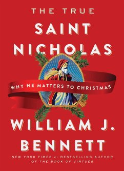 The True Saint Nicholas - Bennett, William J