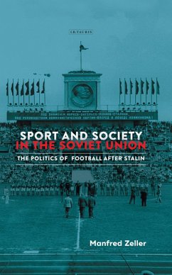 Sport and Society in the Soviet Union - Zeller, Manfred