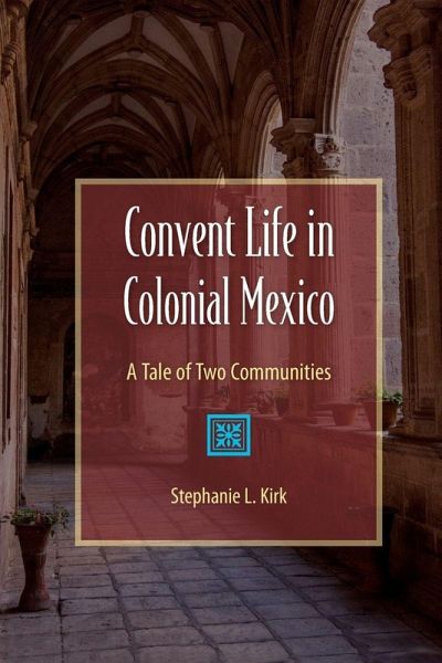 Convent Life in Colonial Mexico