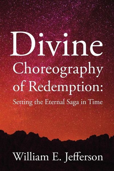Divine Choreography of Redemption Divine Choreography of Redemption
