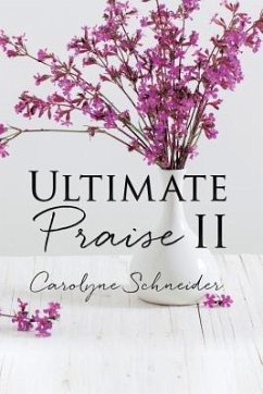 Ultimate Praise II - Schneider, Carolyne