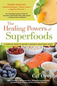 The Healing Powers of Superfoods - Orey, Cal