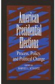 American Presidential Elections: Process, Policy, and Political Change