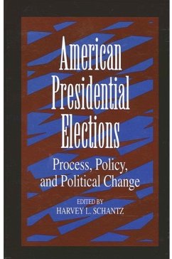 American Presidential Elections: Process, Policy, and Political Change