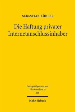 Die Haftung privater Internetanschlussinhaber - Köhler, Sebastian