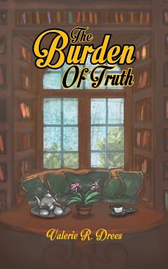 The Burden of Truth - Drees, Valerie R.