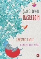 Sakaci Dedem Nasreddin - Camiz, Sahsene