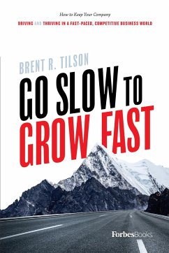 Go Slow to Grow Fast - Tilson, Brent R