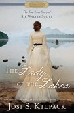 The Lady of the Lakes: The True Love Story of Sir Walter Scott