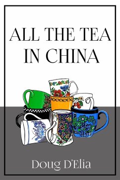 All the Tea in China - D'Elia, Doug