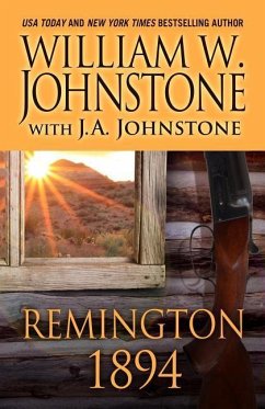 Remington 1894 - Johnstone, William W.; Johnstone, J. A.