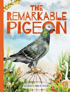 The Remarkable Pigeon - Brouwers, Dorien