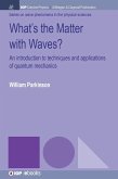 What's the Matter with Waves?