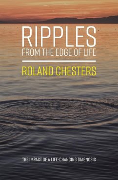 Ripples from the Edge of Life - Chesters, Roland