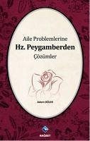 Aile Problemlerine Hz. Peygamberden Cözümler - Dölek, Adem