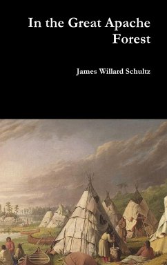 In the Great Apache Forest - Schultz, James Willard