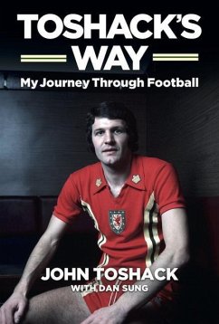 Toshack's Way: My Journey in Football - Toshack, John