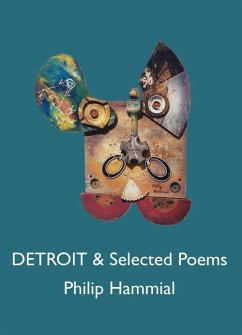 Detroit and Selected Poems - Hammial, Philip