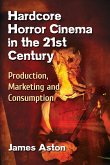 Hardcore Horror Cinema in the 21st Century